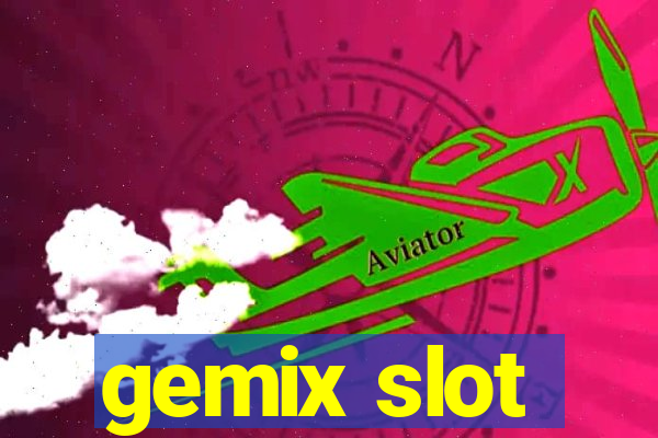 gemix slot